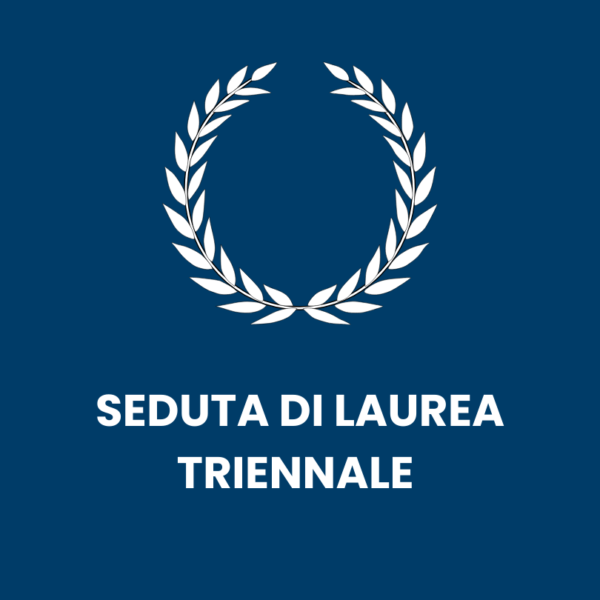 Seduta di laurea triennale: 26-30 maggio 2025