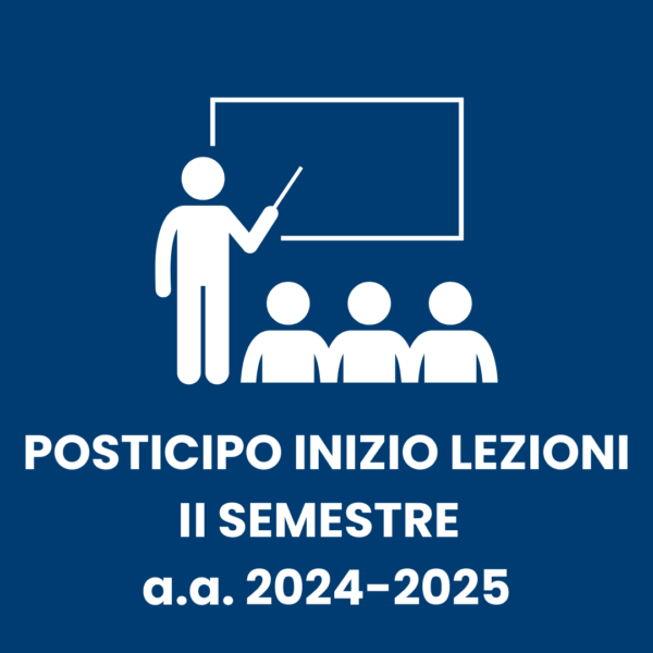 Insegnamenti che posticipano l’inizio delle lezioni: II semestre a.a. 2024/2025