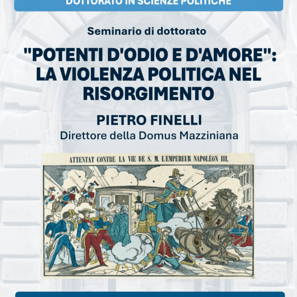 Seminario di Dottorato: “Potenti d’odio e d’amore: la violenza politica nel Risorgimento”