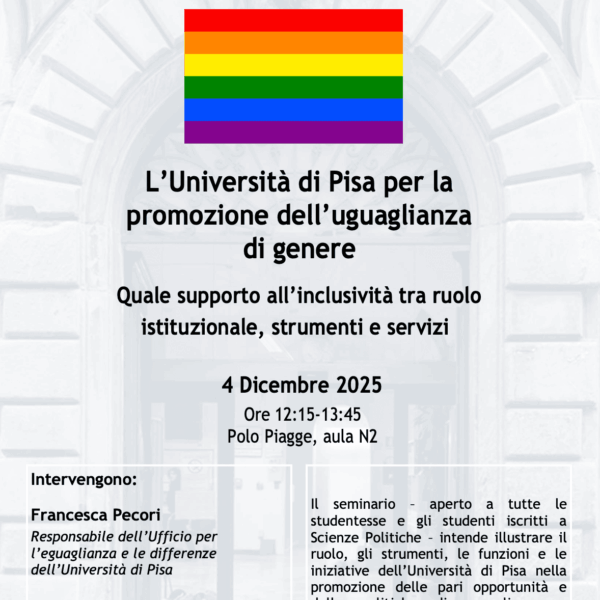 Seminario: “L’Università di Pisa per la promozione dell’uguaglianza di genere. Quale supporto all’inclusività tra ruolo istituzionale, strumenti e servizi”